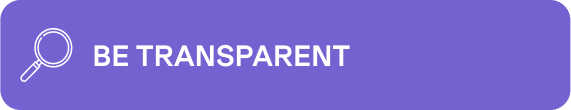 Be Transparent